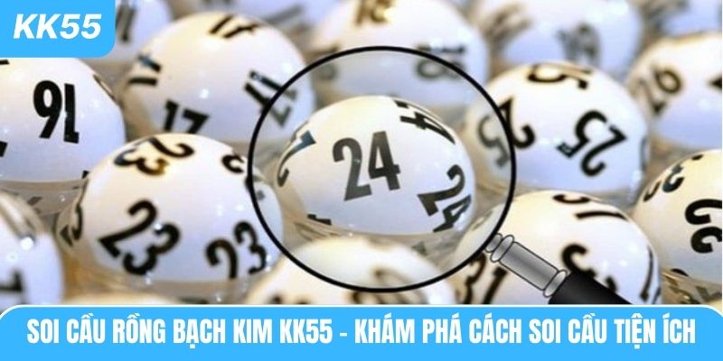 soi-cau-rong-bach-kim-kk55-kham-pha-cach-soi-cau-tien-ich